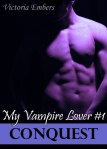 Conquest (My Vampire Lover Part #1)
